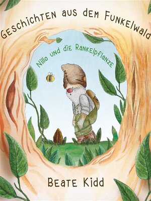 cover image of Geschichten aus dem Funkelwald--Nillo und die Rankelpflanze